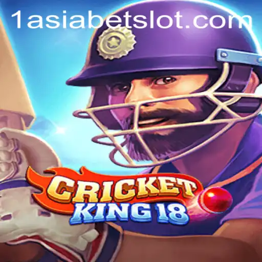 CricketKing18: Revolutionizing Virtual Cricket with 1AsiaBet