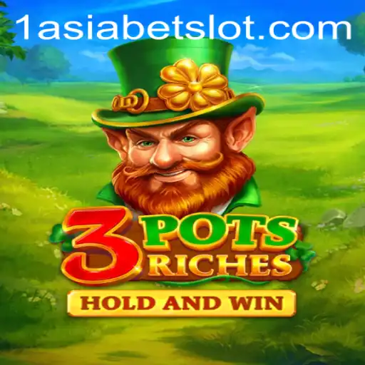 Exploring the Exciting World of 3potsRiches with 1AsiaBet