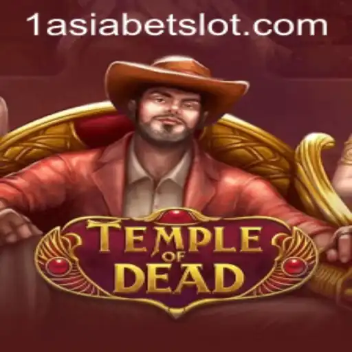 Discovering TempleofDead: An In-Depth Look into the Thrilling Game with 1AsiaBet
